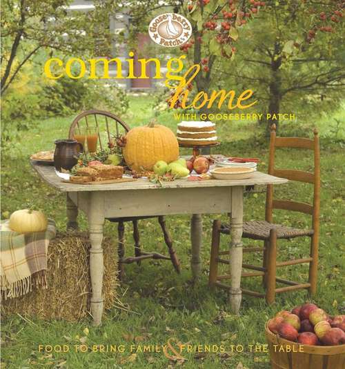 Book cover of Coming Home with Gooseberry Patch Cookbook