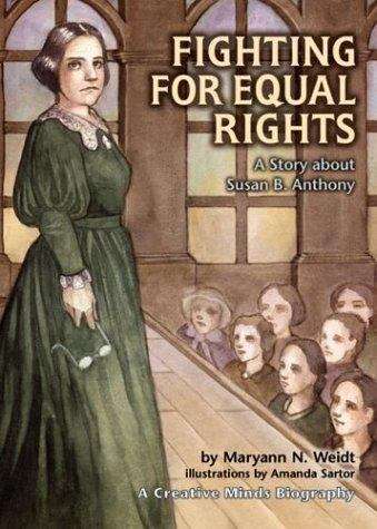 Book cover of Fighting for Equal Rights: A Story about Susan B. Anthony