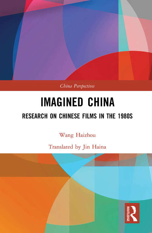 Imagined China: Research on Chinese Films in the 1980s (China Perspectives)