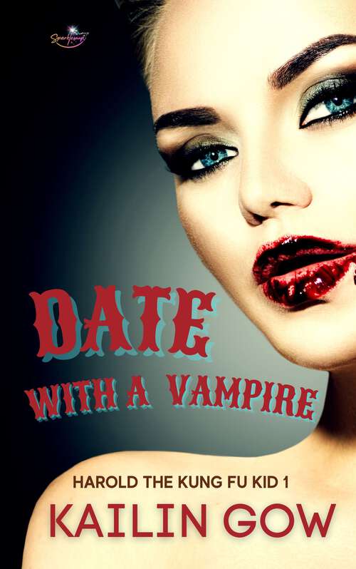 Book cover of Harold the Kung Fu Kid: Book 1: Date With A Vampire (Harold the Kung Fu Kid #1)