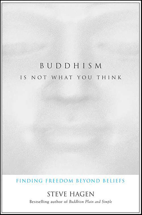 Book cover of Buddhism Is Not What You Think