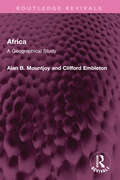 Africa: A Geographical Study (Routledge Revivals)