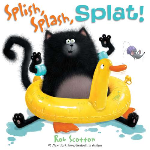 Book cover of Splish, Splash, Splat! (Splat the Cat)