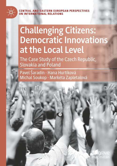 Book cover of Challenging Citizens: The Case Study of the Czech Republic, Slovakia and Poland (1st ed. 2023) (Central and Eastern European Perspectives on International Relations)
