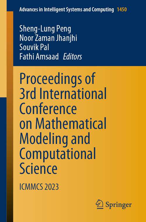 Book cover of Proceedings of 3rd International Conference on Mathematical Modeling and Computational Science: ICMMCS 2023 (1st ed. 2023) (Advances in Intelligent Systems and Computing #1450)