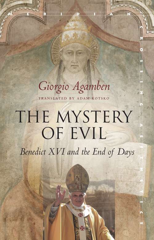 Book cover of The Mystery of Evil: Benedict XVI and the End of Days