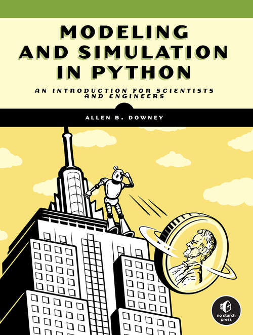 Book cover of Modeling and Simulation in Python: An Introduction for Scientists and Engineers