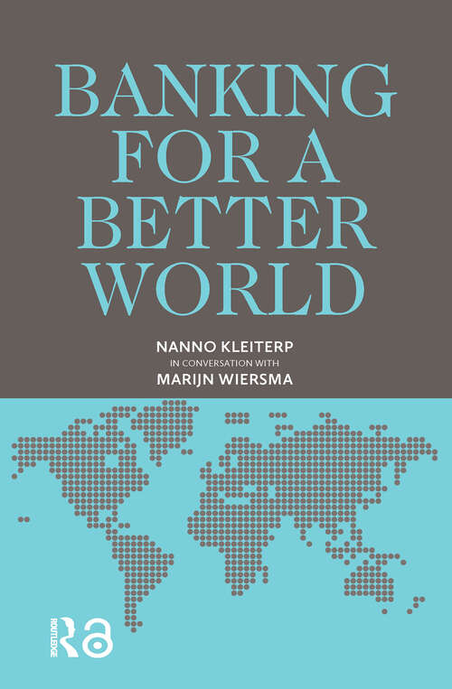 Book cover of Banking for a Better World: Nanno Kleiterp in Conversation with Marijn Wiersma (1)