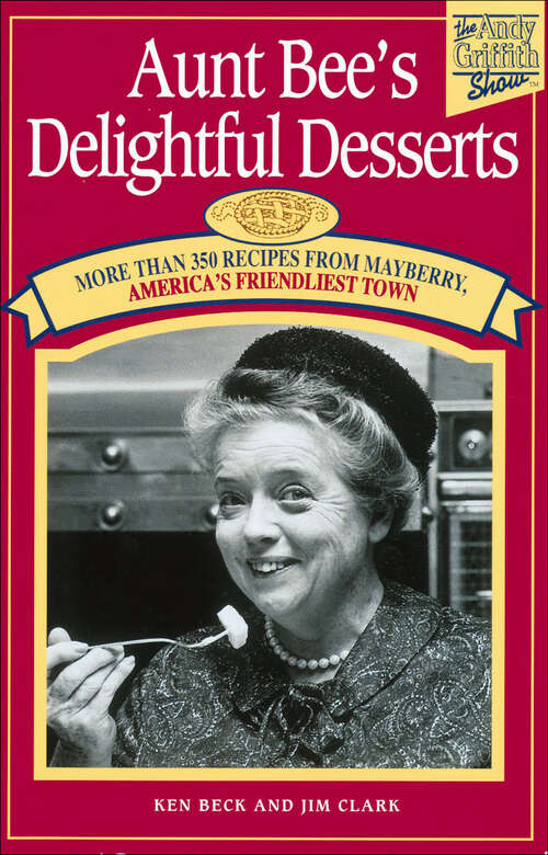 Book cover of Aunt Bee's Delightful Desserts