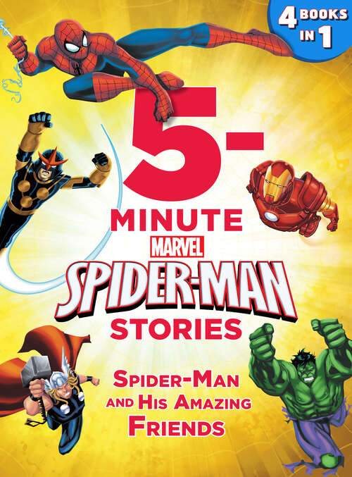 Book cover of 5-Minute Spider-Man Stories: Spider-Man and his Amazing Friends (5-Minute Stories)