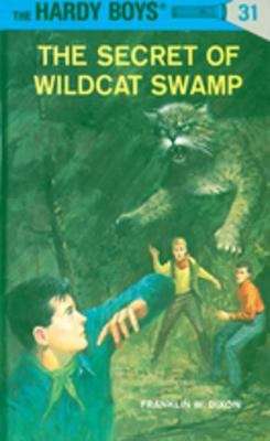 Book cover of Hardy Boys 31: The Secret of Wildcat Swamp