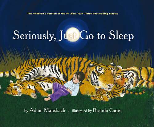 Book cover of Seriously, Just Go to Sleep