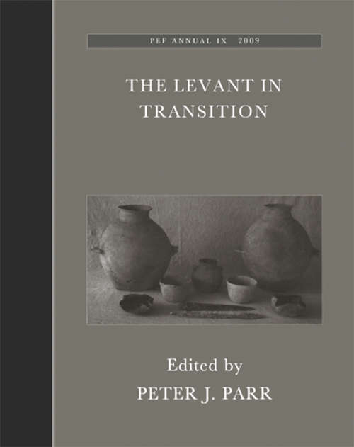 The Levant in Transition: No. 4 (The Palestine Exploration Fund Annual)