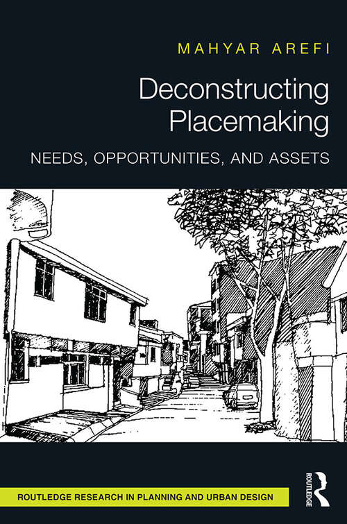 Book cover of Deconstructing Placemaking: Needs, Opportunities, and Assets