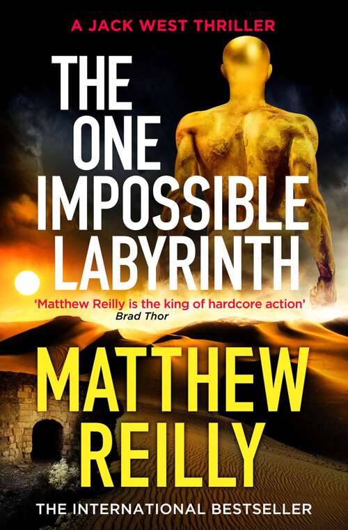 Book cover of The One Impossible Labyrinth: The Brand New Jack West Thriller (Jack West Series)
