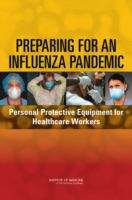 Book cover of PREPARING FOR AN INFLUENZA PANDEMIC: Personal Protective Equipment for Healthcare Workers