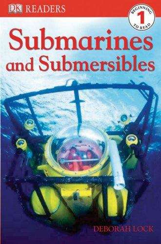 Submarines and Submersibles (DK Reader