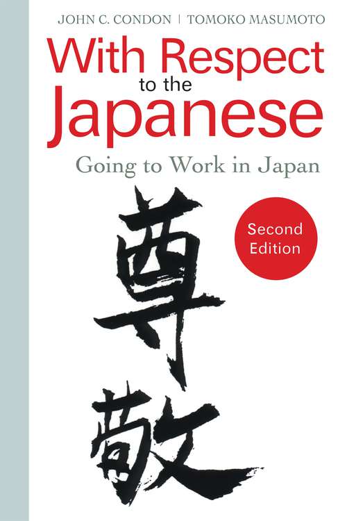 Book cover of With Respect to the Japanese: Going to Work in Japan