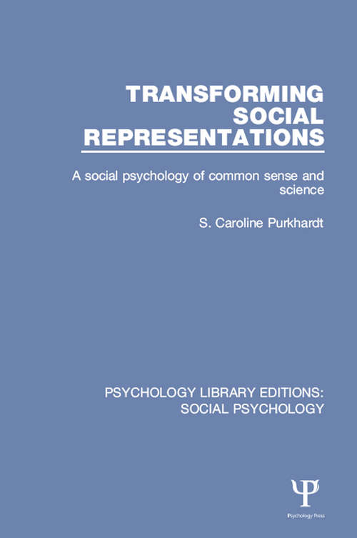 Book cover of Transforming Social Representations: A social psychology of common sense and science (Psychology Library Editions: Social Psychology)