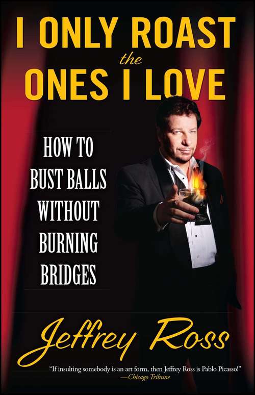 Book cover of I Only Roast the Ones I Love
