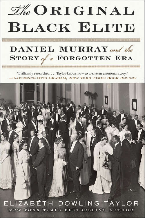 Book cover of The Original Black Elite: Daniel Murray and the Story of a Forgotten Era