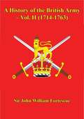 A History of the British Army – Vol. II (A History of the British Army #2)