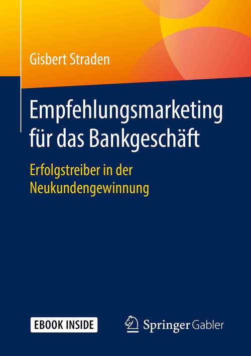 Book cover of Empfehlungsmarketing für das Bankgeschäft: Erfolgstreiber in der Neukundengewinnung (1. Aufl. 2019)