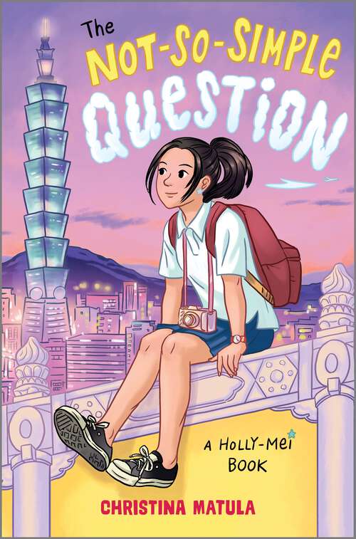 Book cover of The Not-So-Simple Question (Original) (A Holly-Mei Book #3)