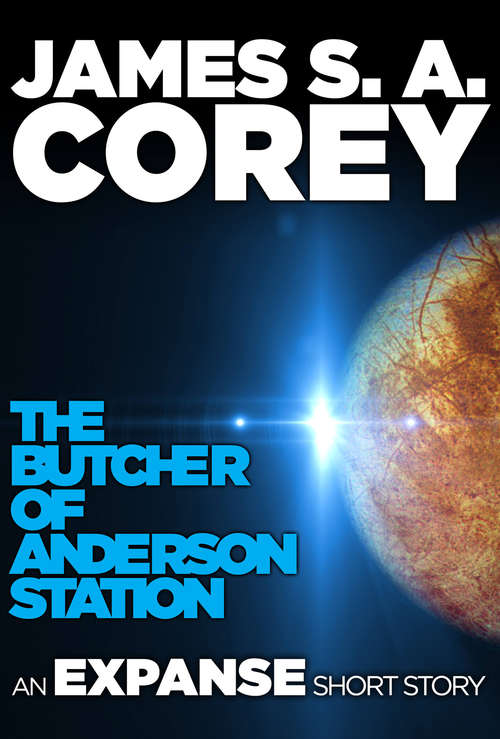 The Butcher of Anderson Station: A Story of The Expanse (The Expanse)