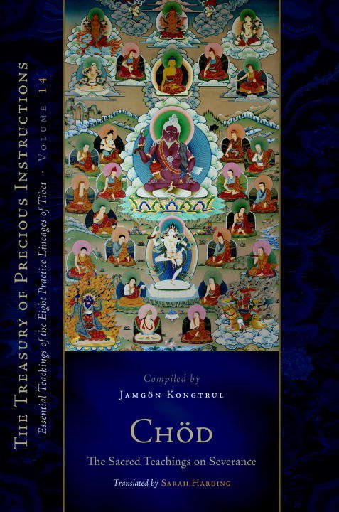 Chod: Essential Teachings of the Eight Practice Lineages of Tibet, Volume 14