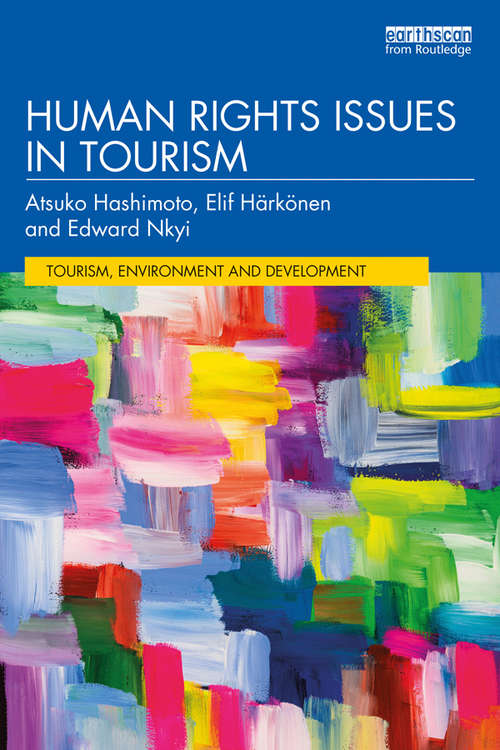 Human Rights Issues in Tourism (Tourism, Environment and Development Series)