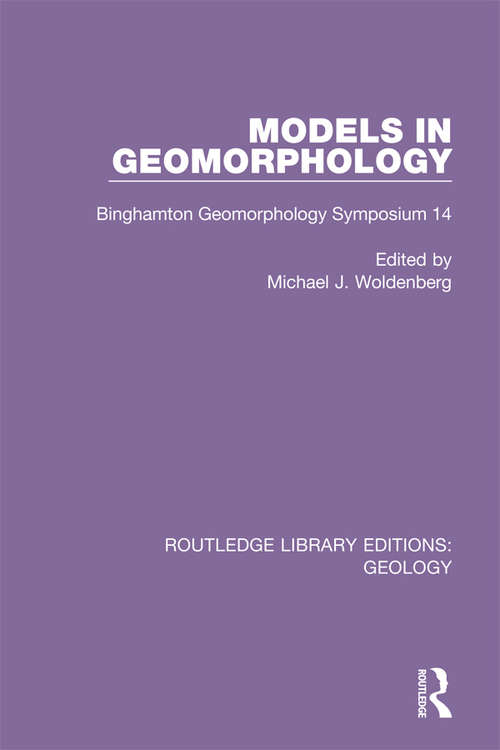 Book cover of Models in Geomorphology: Binghamton Geomorphology Symposium 14 (Routledge Library Editions: Geology #23)
