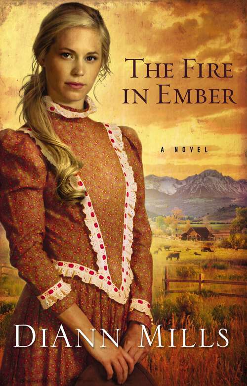 Book cover of The Fire in Ember: A Novel