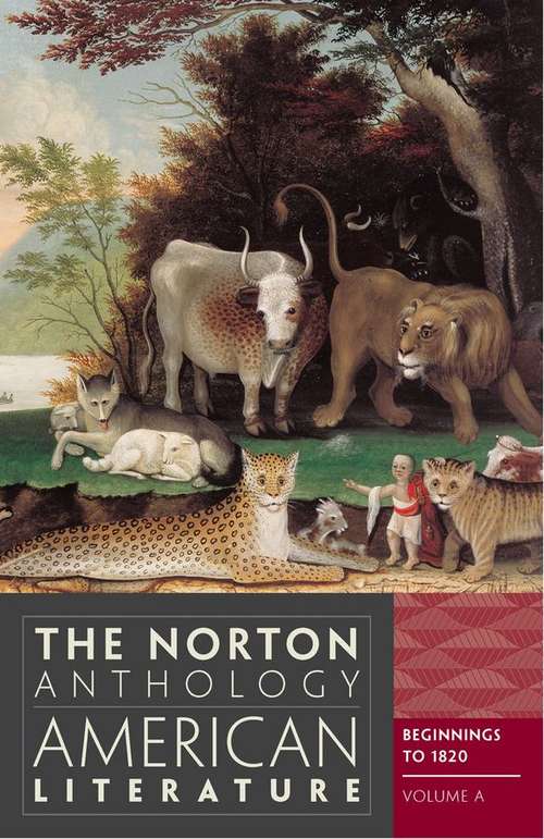 The Norton Anthology of American Literature, Volume A: Beginnings to 1820