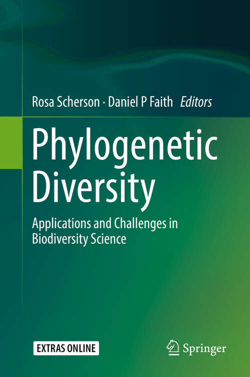 Book cover of Phylogenetic Diversity: Applications and Challenges in Biodiversity Science (1st ed. 2018)