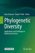 Phylogenetic Diversity: Applications and Challenges in Biodiversity Science