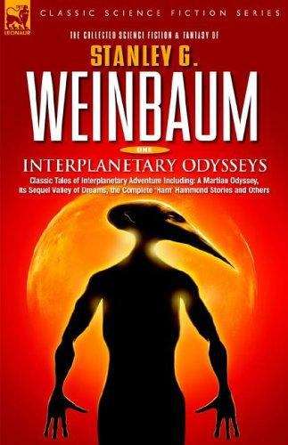 Book cover of Interplanetary Odysseys (The Collected Science Fiction and Fantasy of Stanley G. Weinbaum #1)