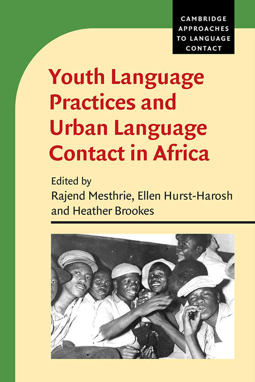 Book cover of Youth Language Practices and Urban Language Contact in Africa (Cambridge Approaches to Language Contact)