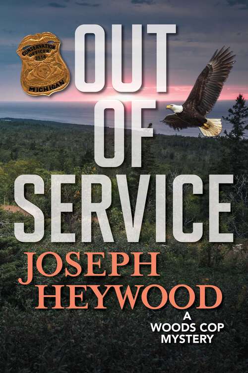 Book cover of Out of Service (Woods Cop)