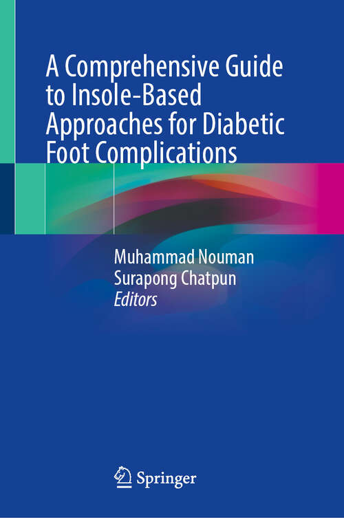 Book cover of A Comprehensive Guide to Insole-Based Approaches for Diabetic Foot Complications