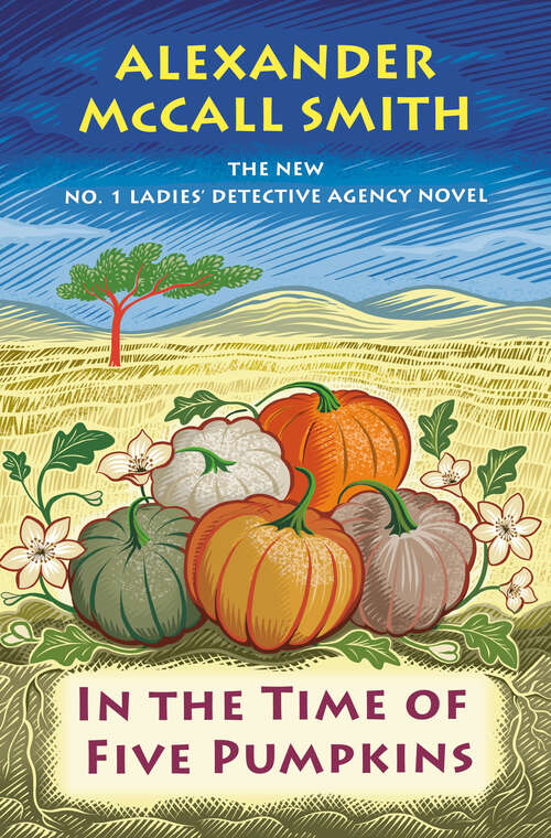 Book cover of In the Time of Five Pumpkins: No. 1 Ladies' Detective Agency (26) (No. 1 Ladies' Detective Agency Series)
