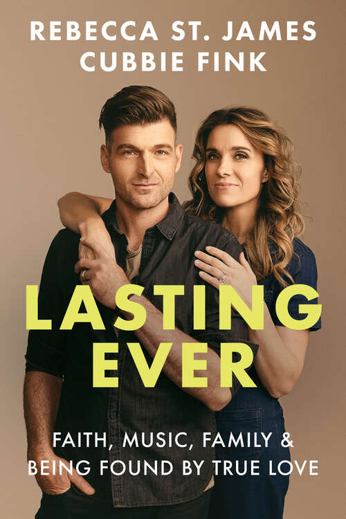 Book cover of Lasting Ever: Faith, Music, Family, and Being Found by True Love