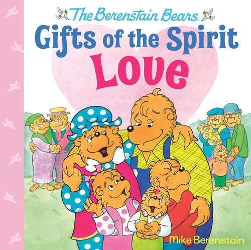 Book cover of Love (Berenstain Bears Gifts of the Spirit)