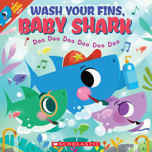 Book cover of Wash Your Fins, Baby Shark (Baby Shark)