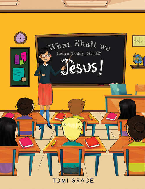 Book cover of What Shall We Learn Today, Mrs.H?: Jesus!