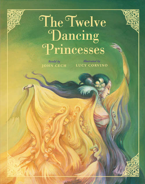 Book cover of The Twelve Dancing Princesses (The Classic Fairy Tale Collection)