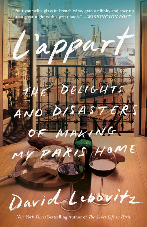 Book cover of L'Appart: The Delights and Disasters of Making My Paris Home