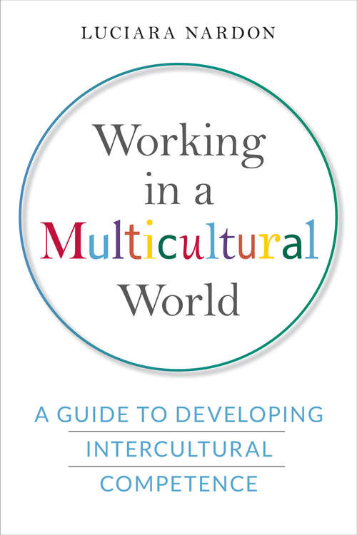 Book cover of Working in a Multicultural World: A Guide to Developing Intercultural Competence