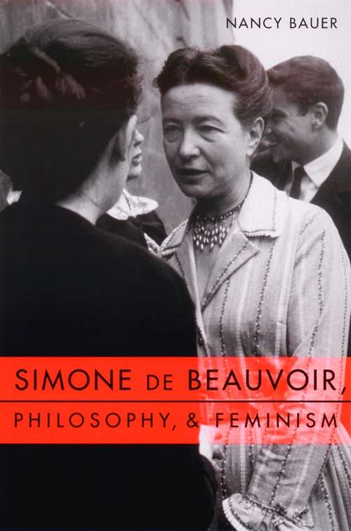 Book cover of Simone de Beauvoir, Philosophy, & Feminism