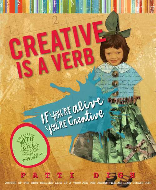 Book cover of Creative Is a Verb: If You're Alive, You're Creative